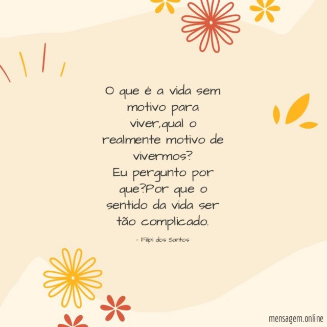 O que é a vida sem motivo para viver