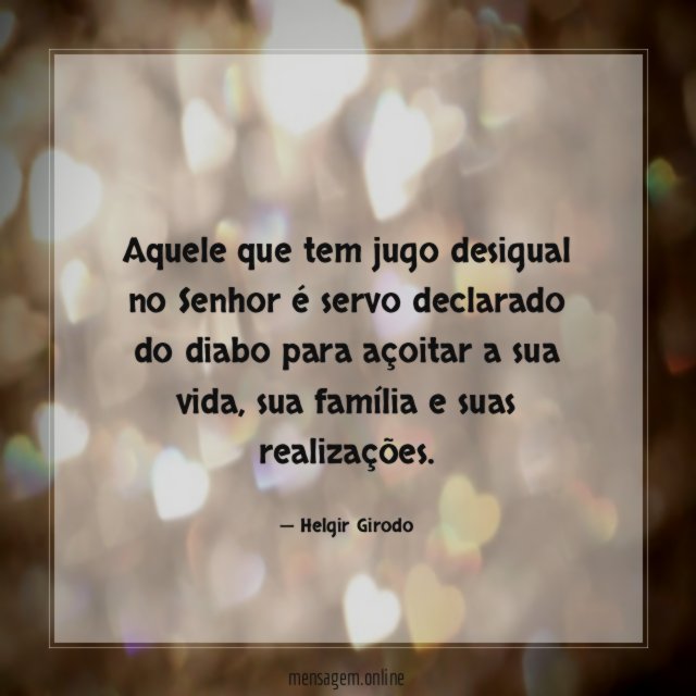 Aquele que tem jugo desigual no Senhor é