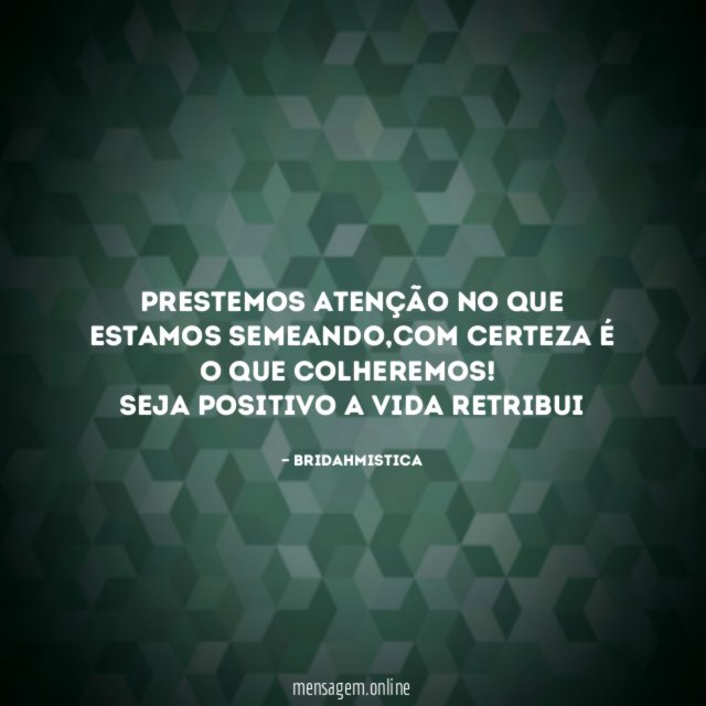 Prestemos atenção no que estamos semeando