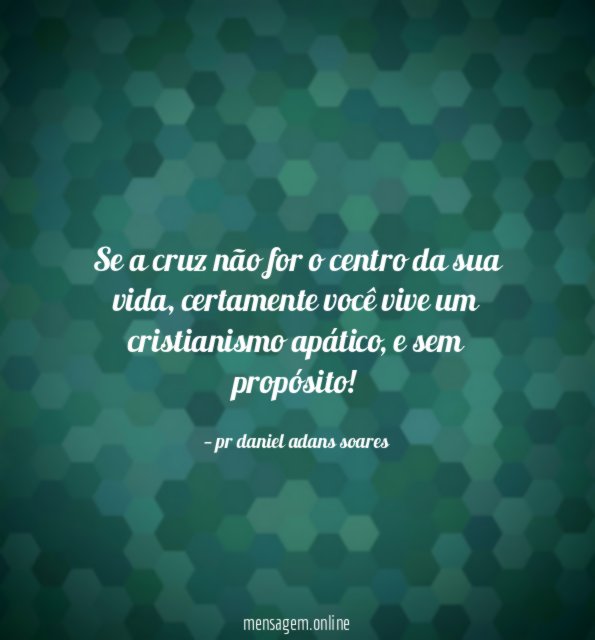 Se a cruz não for o centro da sua vida