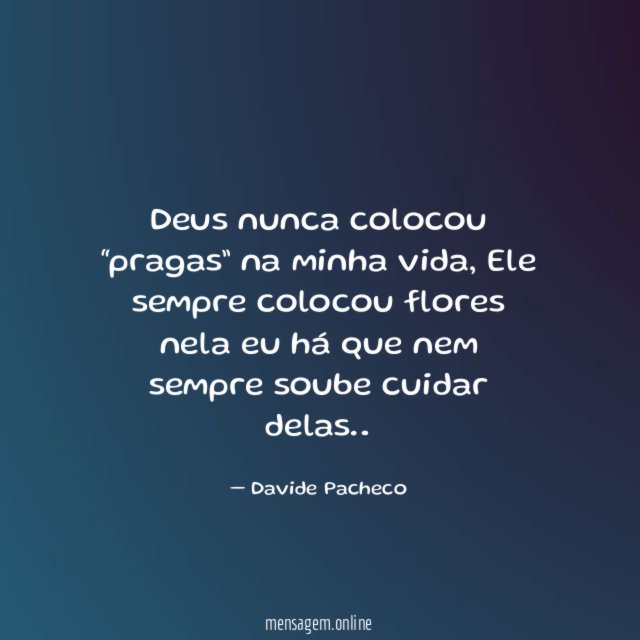 Deus nunca colocou “pragas” na minha vida