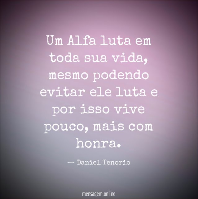Um Alfa luta em toda sua vida