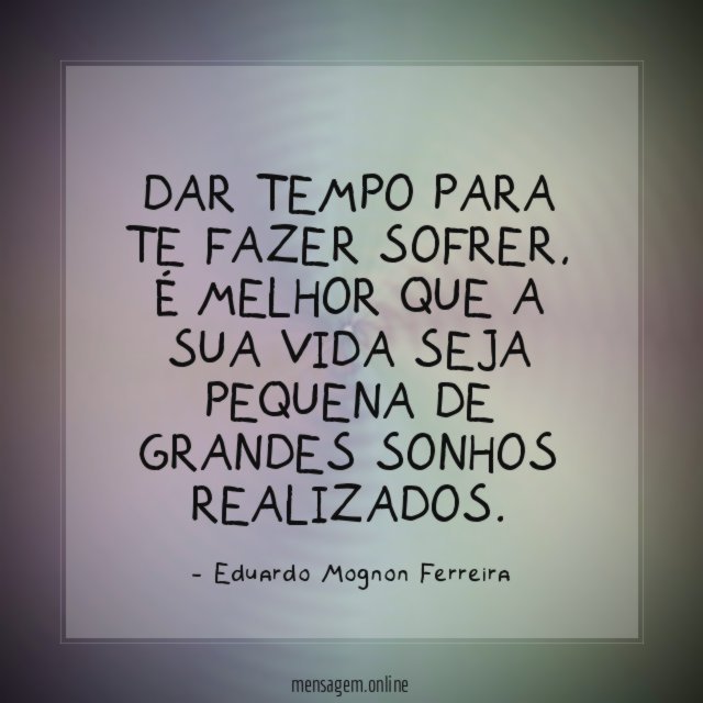 Dar tempo para te fazer sofrer