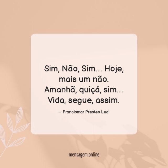 Sim, Não, Sim…