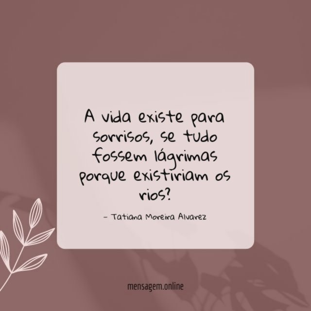 A vida existe para sorrisos