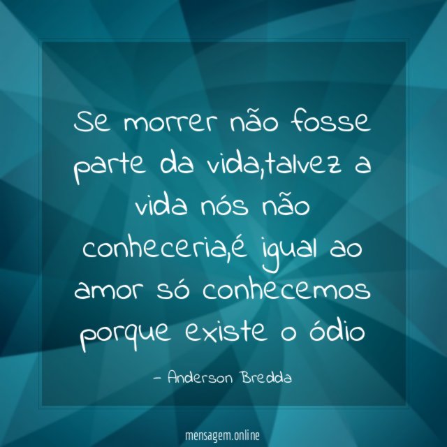 Se morrer não fosse parte da vida
