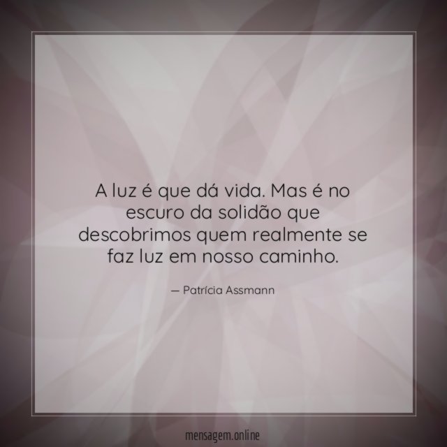 A luz é que dá vida