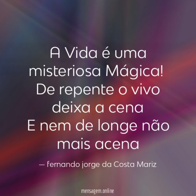 A Vida é uma misteriosa Mágica