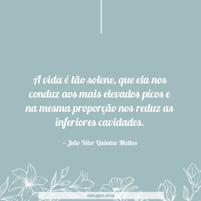 A vida é tão solene