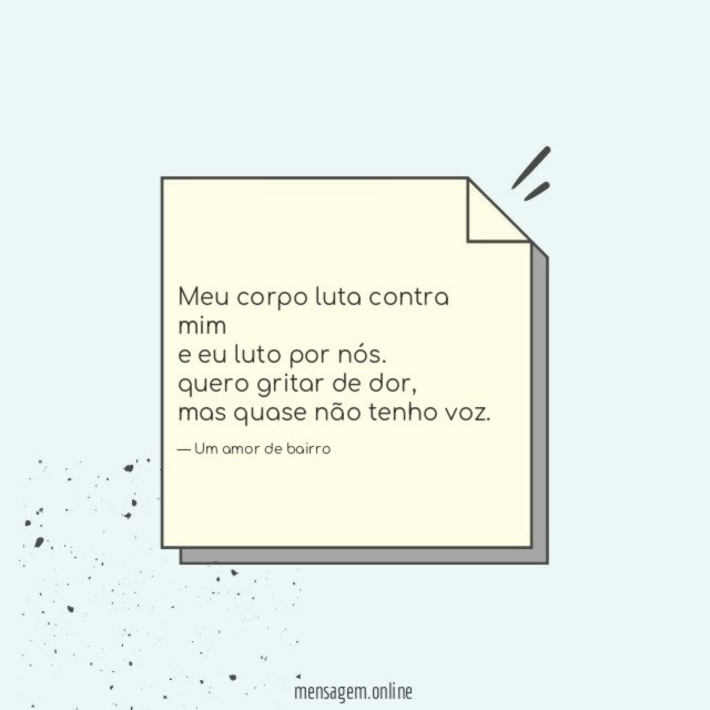 meu corpo luta contra mim e eu luto por nós