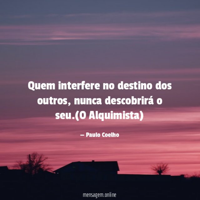 Quem interfere no destino dos outros