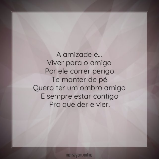 A amizade é…