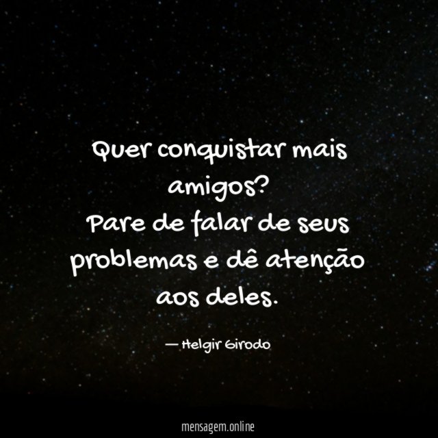 Quer conquistar mais amigos