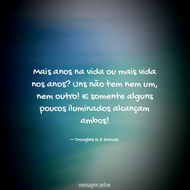 Mais anos na vida ou mais vida nos anos