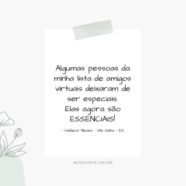 Algumas pessoas da minha lista de amigos virtuais deixaram de ser especiais