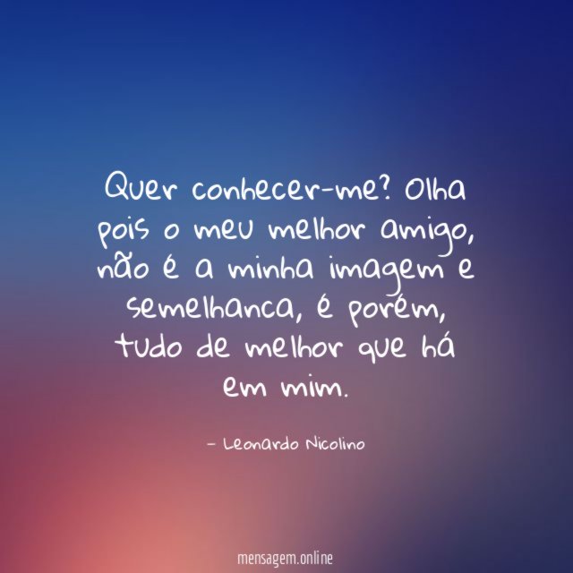 Quer conhecer-me