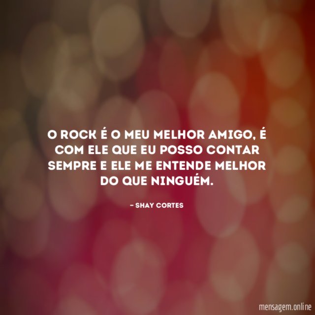 O rock é o meu melhor amigo