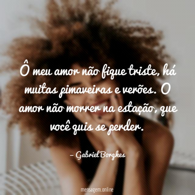 Ô meu amor não fique triste