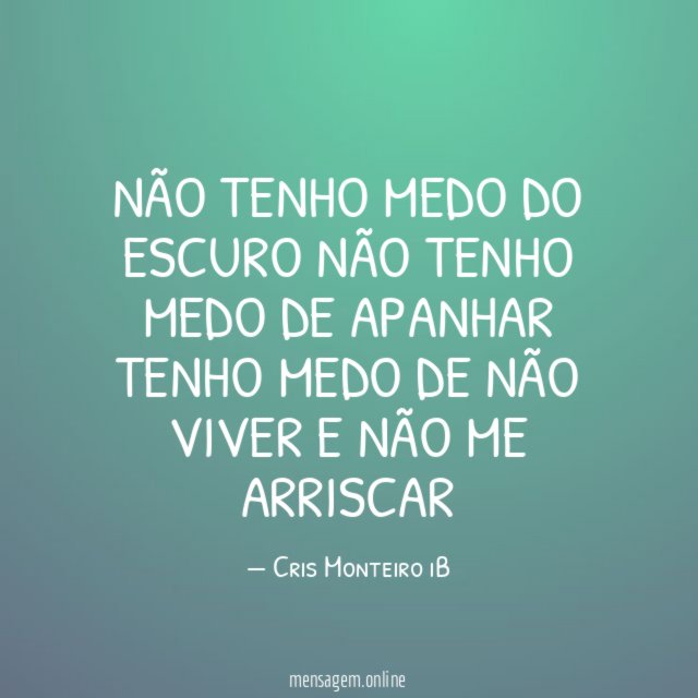 Não tenho medo do escuro Não tenho medo de