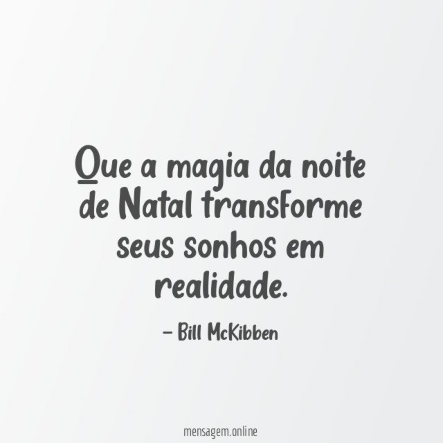 Que a magia da noite de Natal transforme seus sonhos em realidade