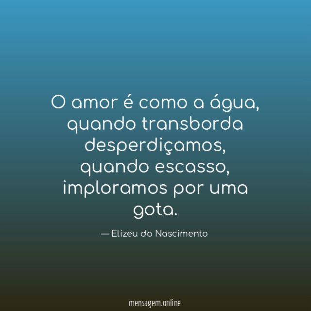 O amor é como a água
