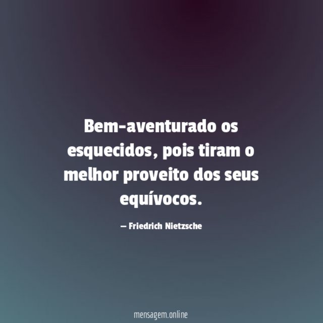 Bem-aventurado os esquecidos