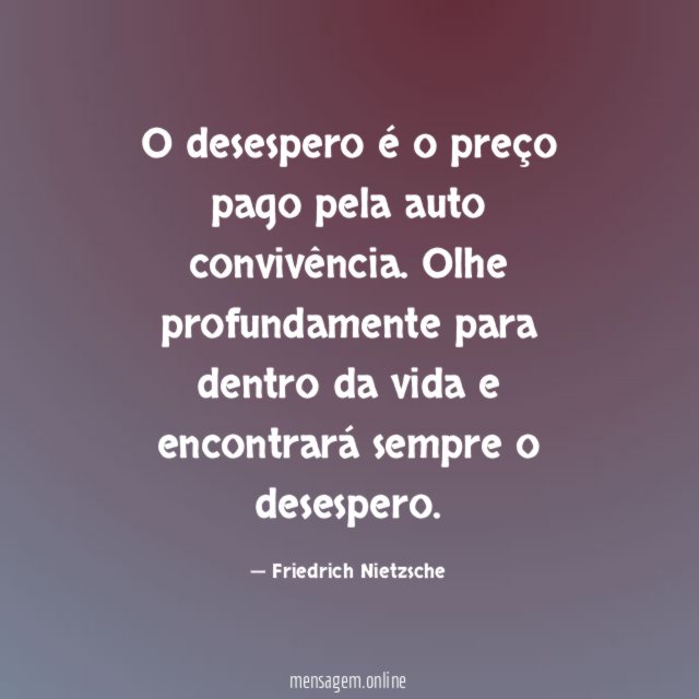 O desespero é o preço pago pela auto convivência