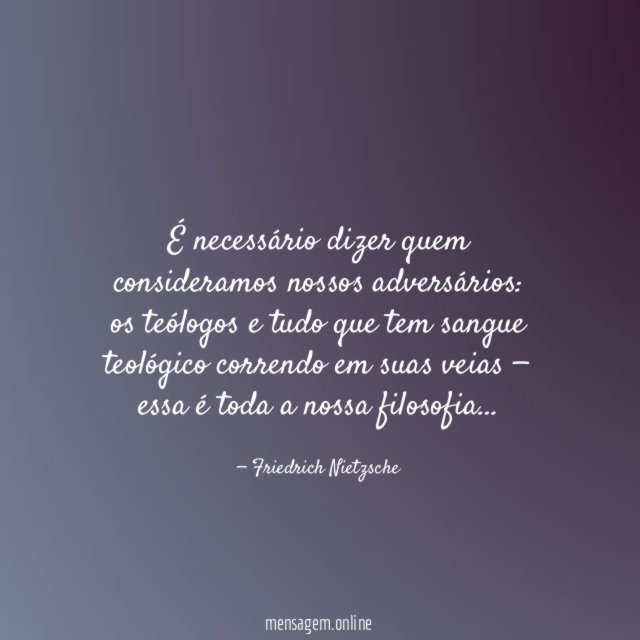 É necessário dizer quem consideramos nossos adversários