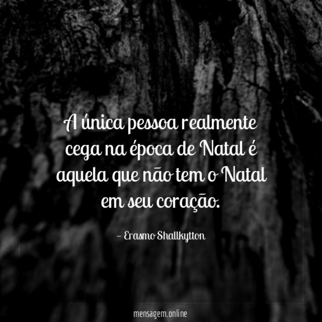 A única pessoa realmente cega na época de
