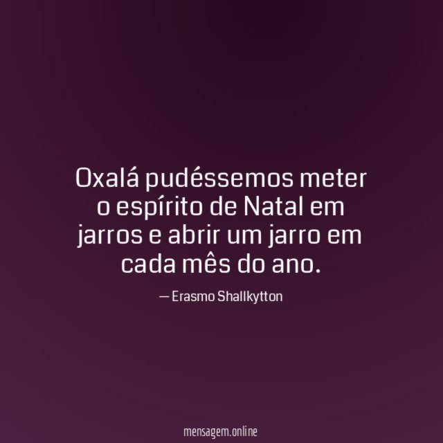 Oxalá pudéssemos meter o espírito de Natal em