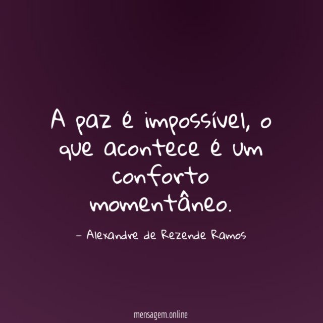 A paz é impossível