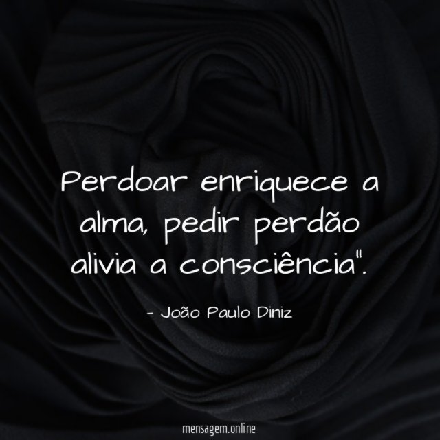 Perdoar enriquece a alma