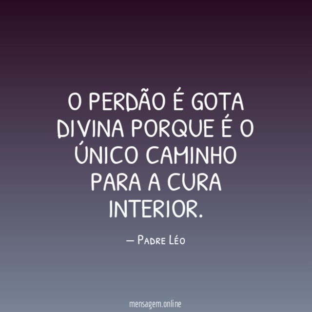 O perdão é gota divina porque é