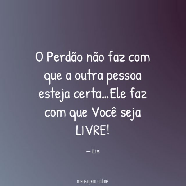 O Perdão não faz com que a outra