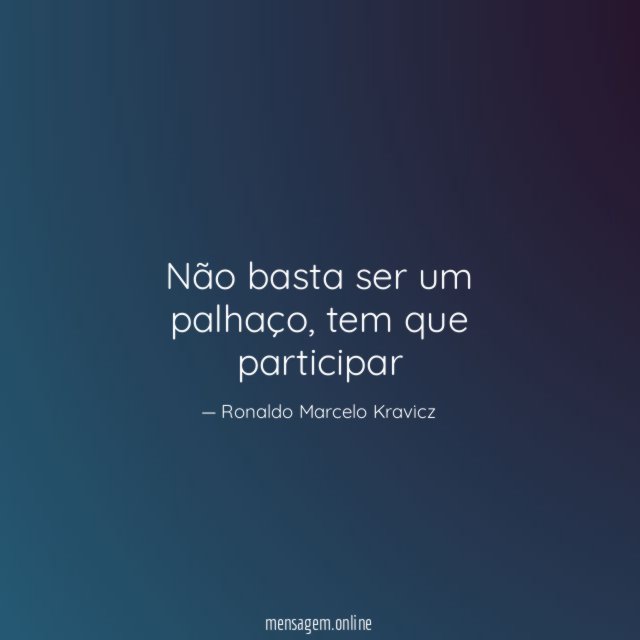 Não basta ser um palhaço