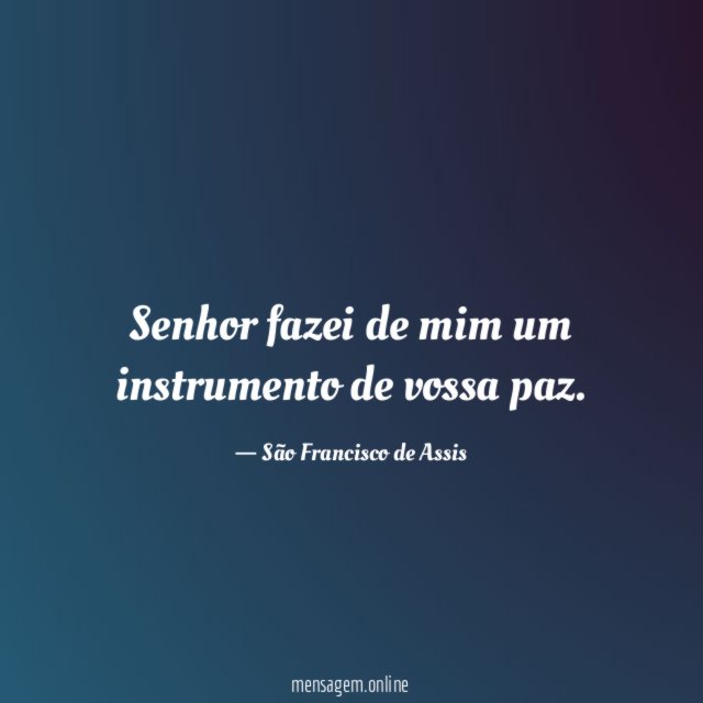 Senhor fazei de mim um instrumento de vossa paz