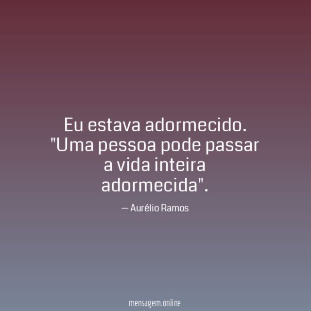 Eu estava adormecido