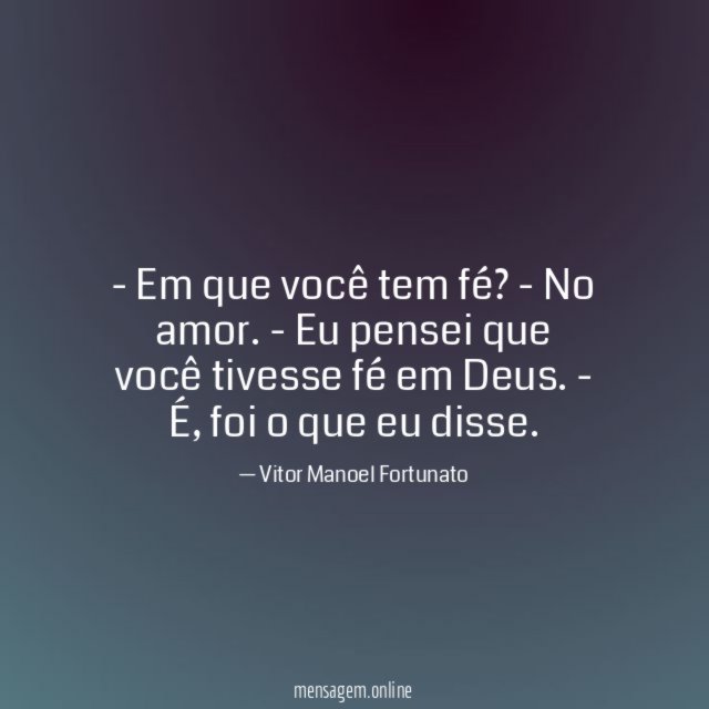 Em que você tem fé