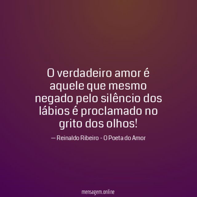O verdadeiro amor é aquele que mesmo negado
