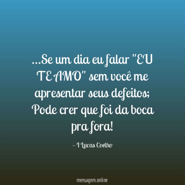 Se um dia eu falar "EU TE AMO" sem