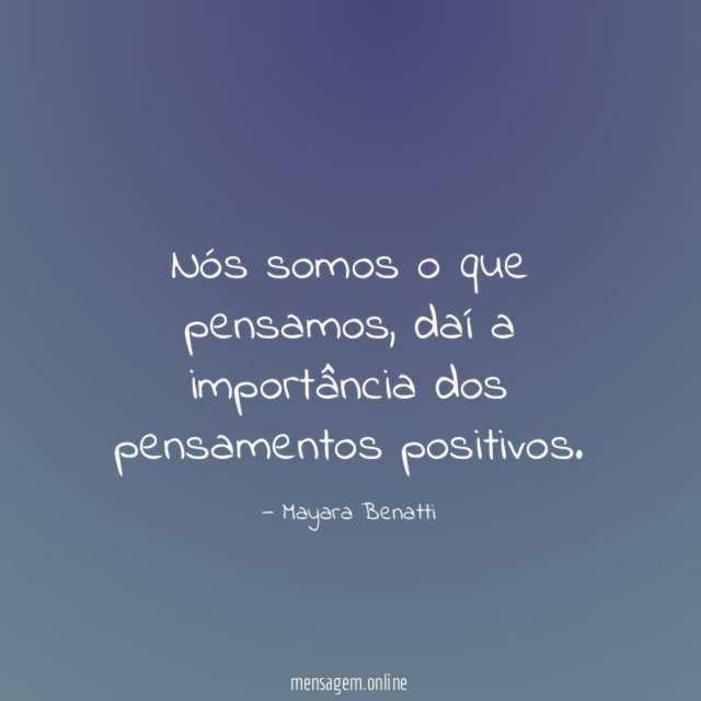 Nós somos o que pensamos