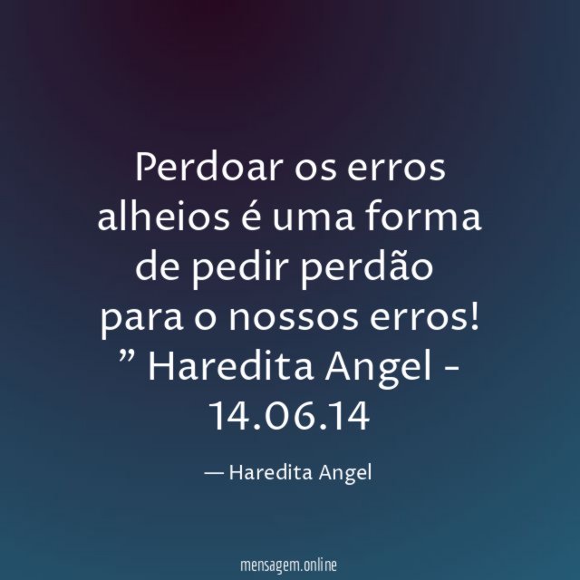Perdoar os erros alheios é uma forma de pedir