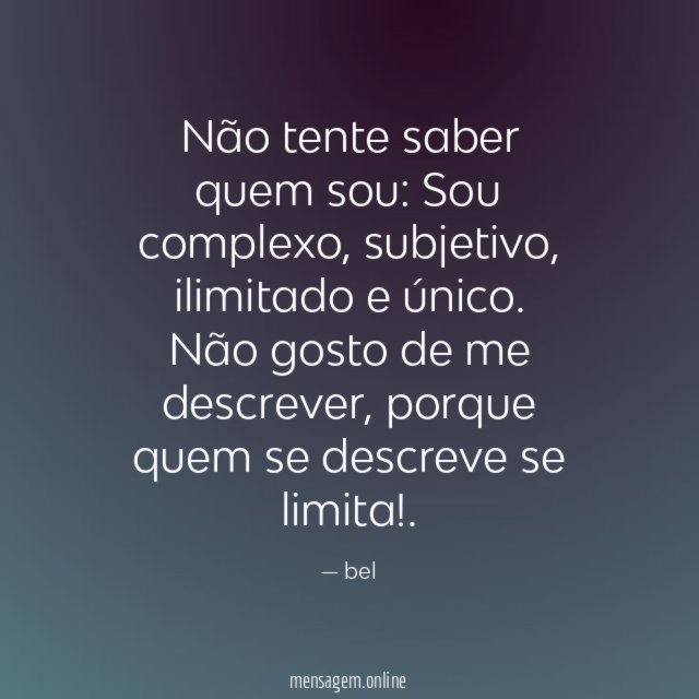 Não tente saber quem sou