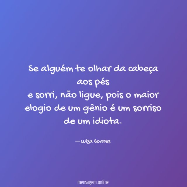 Se alguém te olhar da cabeça aos pés