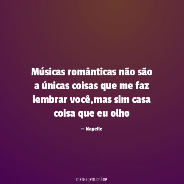 Músicas românticas não são a únicas coisas que