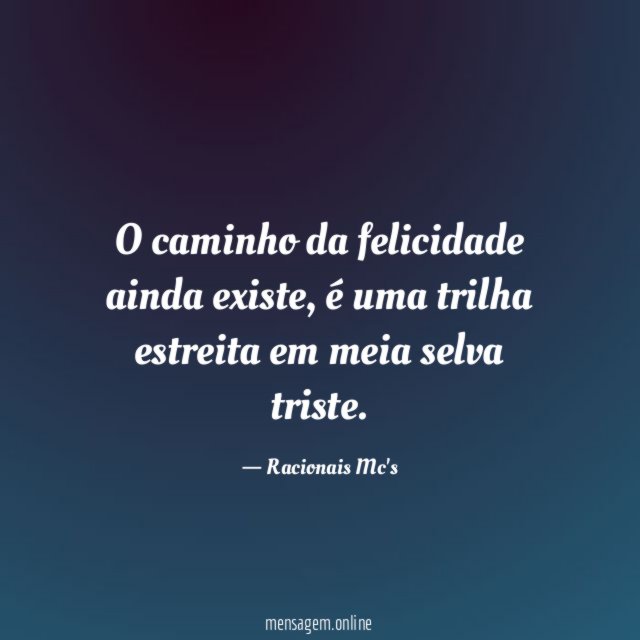 O caminho da felicidade ainda existe