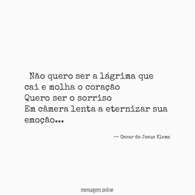 ” Não quero ser a lágrima que cai