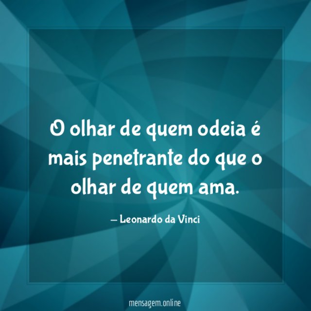 O olhar de quem odeia é mais penetrante