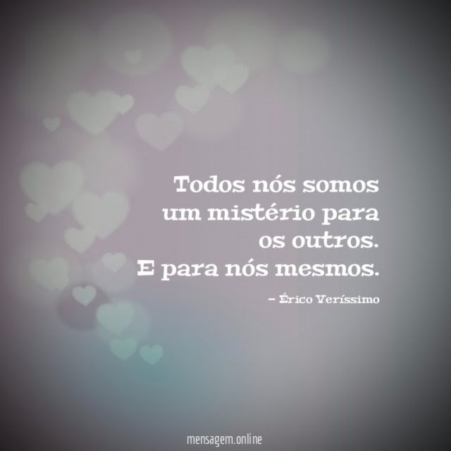 Todos nós somos um mistério para os outros