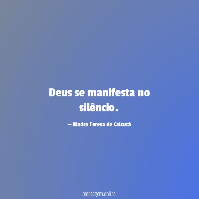 Deus se manifesta no silêncio